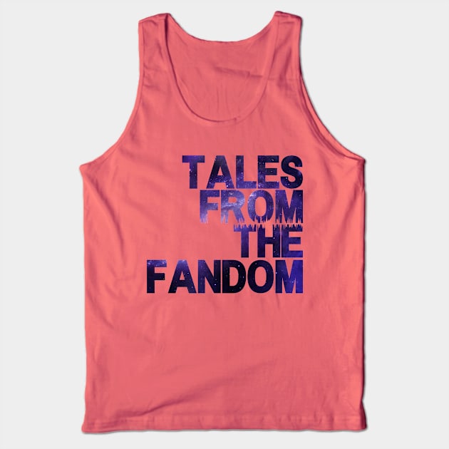 Tales from the Fandom - Logo 2.0 Tank Top by TalesfromtheFandom